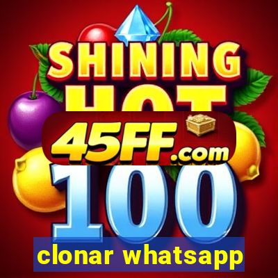 clonar whatsapp